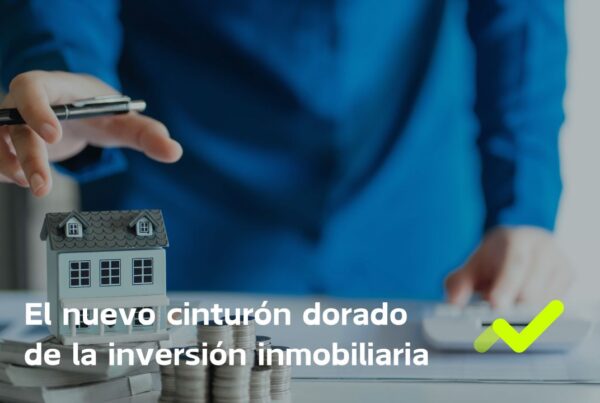 cinturon dorado de la inversion inmobiliaria