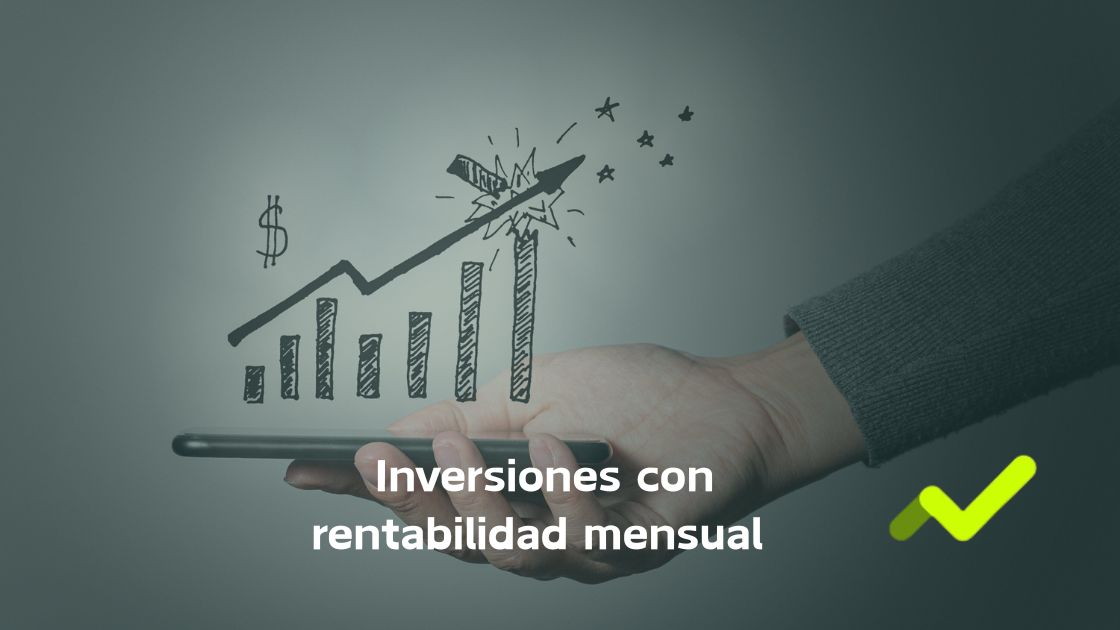 inversiones con rentabilidad mensual