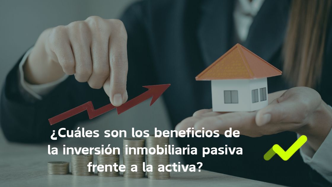 beneficios inversion inmobiliaria pasiva